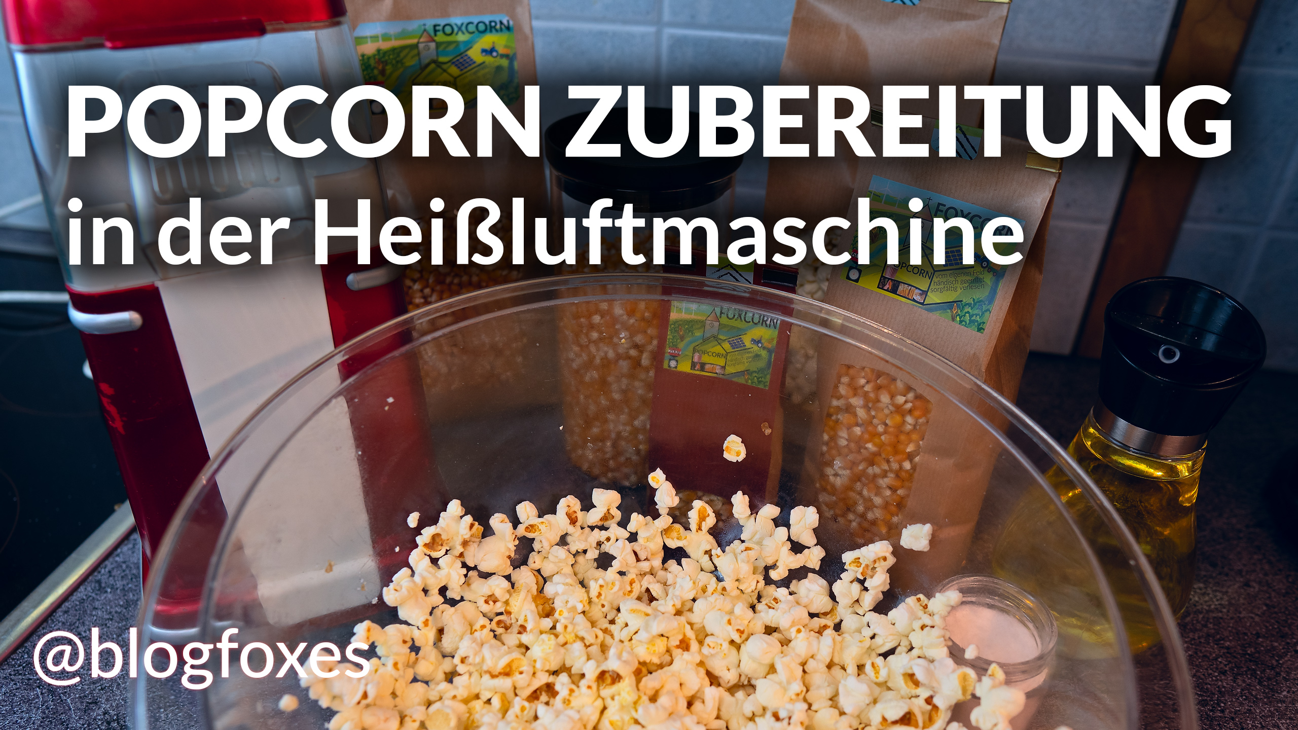 You are currently viewing Popcorn Zubereitung in der Heißluftmaschine